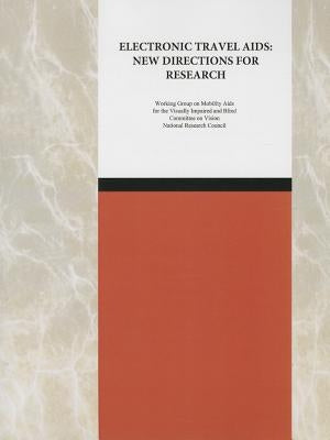 Electronic Travel AIDS: New Directions for Research by Committee on Vision