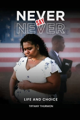 Never Say Never by Thurmon, Tiffany