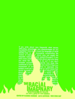 The Racial Imaginary: Writers on Race in the Life of the Mind by Rankine, Claudia