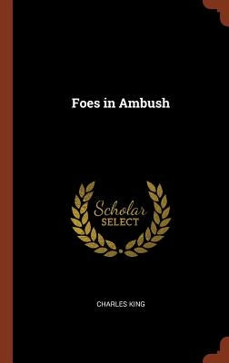 Foes in Ambush by King, Charles