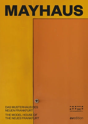 Mayhaus: Das Musterhaus Des Neuen Frankfurt by Sturm, Philipp