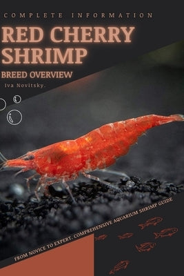 Yellow Shrimp: From Novice to Expert. Comprehensive Aquarium shrimp Guide by Novitsky, Iva