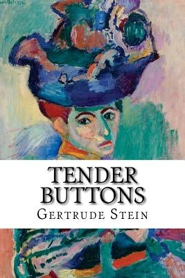 Tender Buttons by Stein, Gertrude