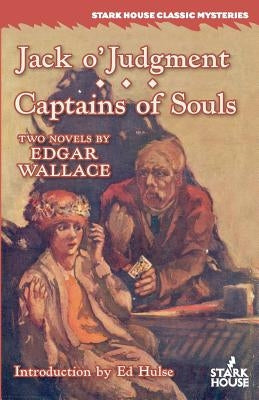 Jack o'Judgment / Captains of Souls by Wallace, Edgar