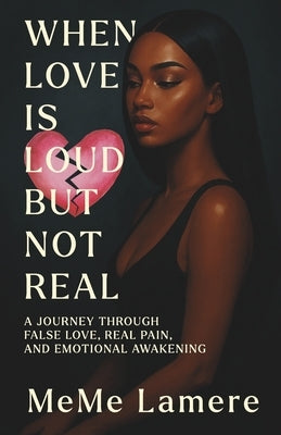 When Love Is Loud But Not Real by Lamere, Meme