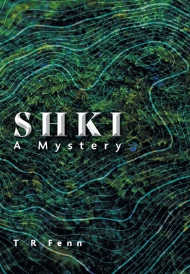 Shki: A Mystery by Fenn, T. R.