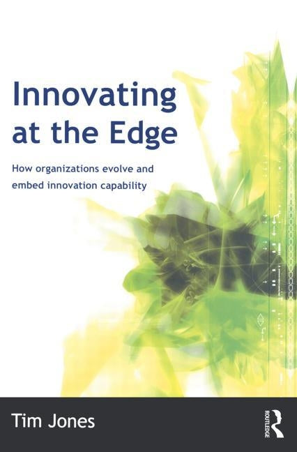 Innovating at the Edge by Jones, Tim