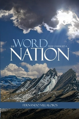 The Word That Changed A Nation by Villalobos, Fernando