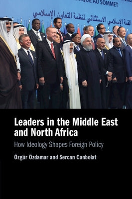 Leaders in the Middle East and North Africa by Özdamar, Özgür