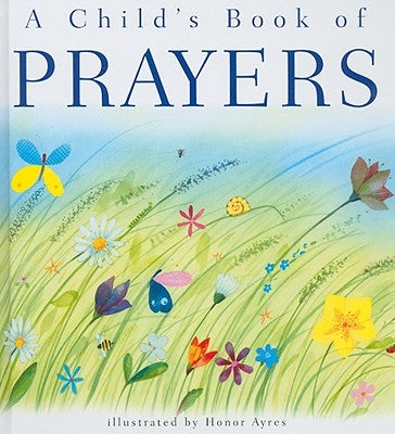 A Child's Book of Prayers by Wright, Sally Ann