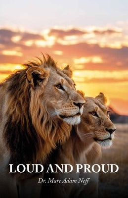 Loud and Proud by Neff, Marc Adam