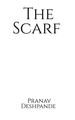 The Scarf by Deshpande, Pranav