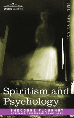 Spiritism and Psychology by Flournoy, Theodore