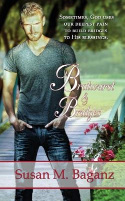 Bratwurst & Bridges by Baganz, Susan M.