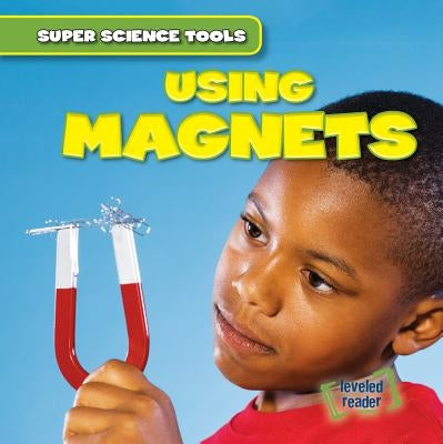 Using Magnets by Roman, Nora