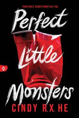Perfect Little Monsters by He, Cindy R. X.