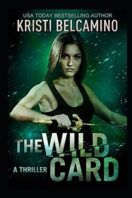 The Wild Card by Belcamino, Kristi