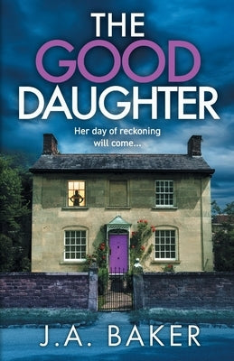 The Good Daughter by Baker, J. a.