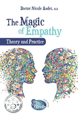 The Magic of Empathy: Theory and Practice by Audet, Nicole