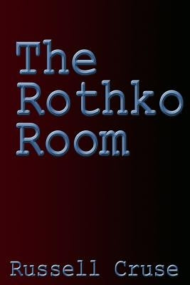 The Rothko Room by Cruse, Russell