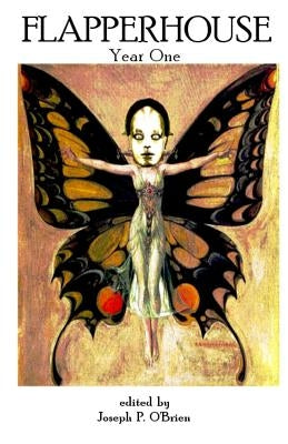 Flapperhouse - Year One by O'Brien, Joseph P.