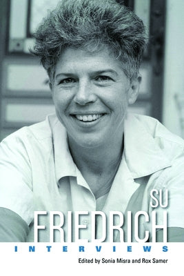 Su Friedrich: Interviews by Misra, Sonia