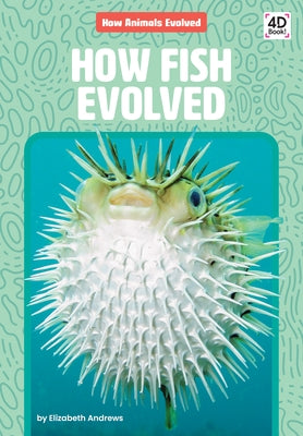 How Fish Evolved by Andrews, Elizabeth