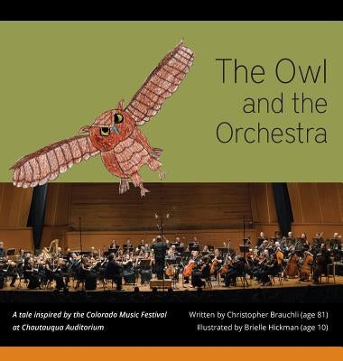 The Owl and the Orchestra by Brauchli, Christopher