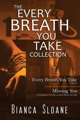 The Every Breath You Take Collection: Every Breath You Take and Missing You by Sloane, Bianca