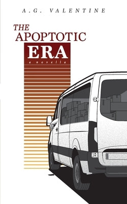The Apoptotic Era by Valentine, A. G.