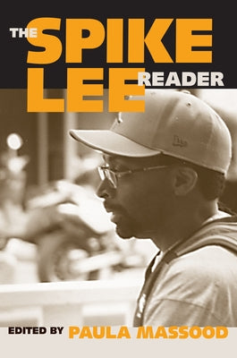 The Spike Lee Reader by Massood, Paula