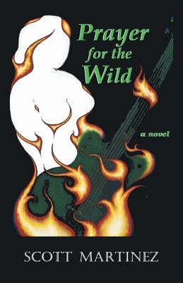 Prayer for the Wild by Martinez, Scott