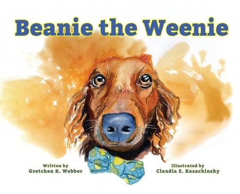 Beanie the Weenie by Webber, Gretchen K.