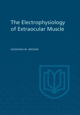 Electrophysiology of Extraocular Muscle by Breinin, Goodwin