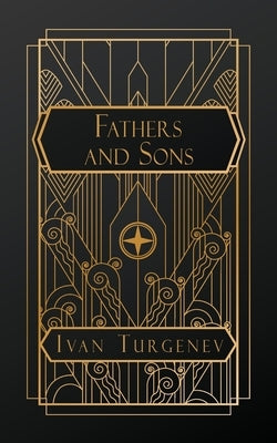 Fathers and Sons by Turgenev, Ivan Sergeevich