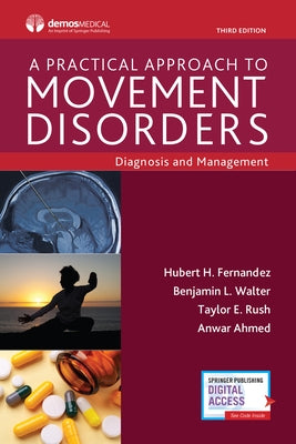 A Practical Approach to Movement Disorders: Diagnosis and Management, Third Edition by Fernandez, Hubert
