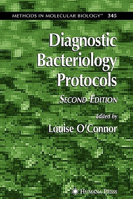 Diagnostic Bacteriology Protocols by O'Connor, Louise