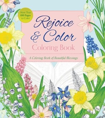 Rejoice & Color: A Coloring Book of Beautiful Blessings by Editors of Chartwell Books