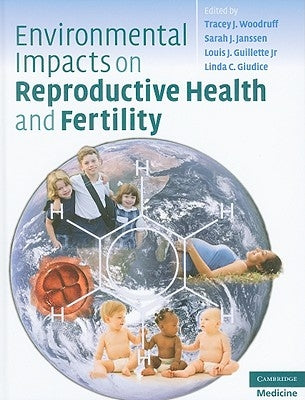 Environmental Impacts on Reproductive Health and Fertility by Woodruff, Tracey J.