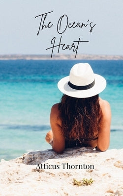 The Ocean's Heart by Thornton, Atticus