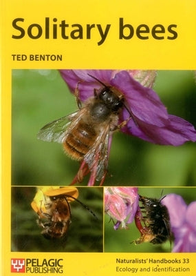Solitary Bees by Benton, Ted