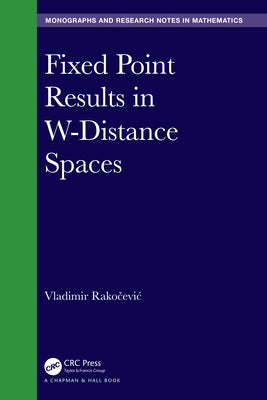 Fixed Point Results in W-Distance Spaces by Rakočevic, Vladimir