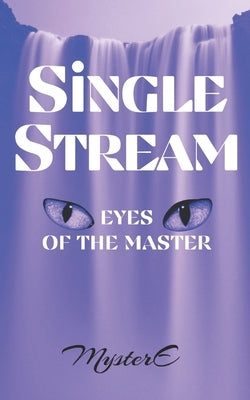 Single Stream: Eyes of the Master by Smith, E. Dan, III