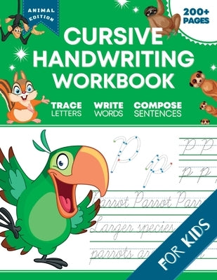 Cursive Handwriting Workbook for Kids: Animal Edition, A Fun and Engaging Cursive Writing Exercise Book for Homeschool or Classroom (Master Letters, W by Pixel, Optimistic