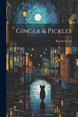 Ginger & Pickles by Potter, Beatrix