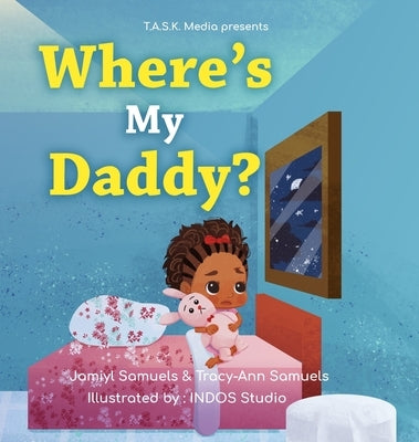 Where's My Daddy? by Samuels, Jamiyl