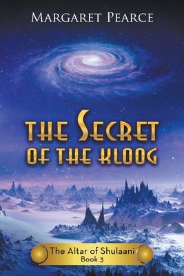 The Secret of the Kloog by Pearce, Margaret