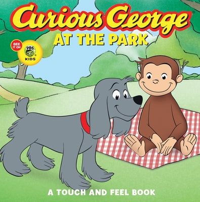 Curious George at the Park (Cgtv Touch-And-Feel Board Book) by Rey, H. A.