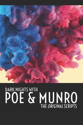 Dark Nights with Poe and Munro - The Original Scripts by Cowles, Lynda