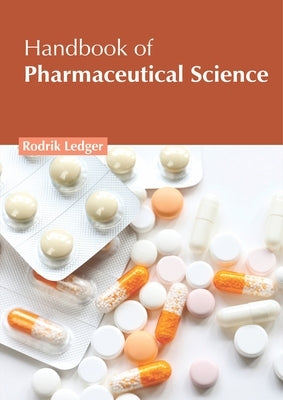 Handbook of Pharmaceutical Science by Ledger, Rodrik